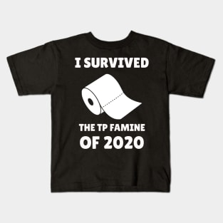 I Survived The TP Famine of 2020 Kids T-Shirt